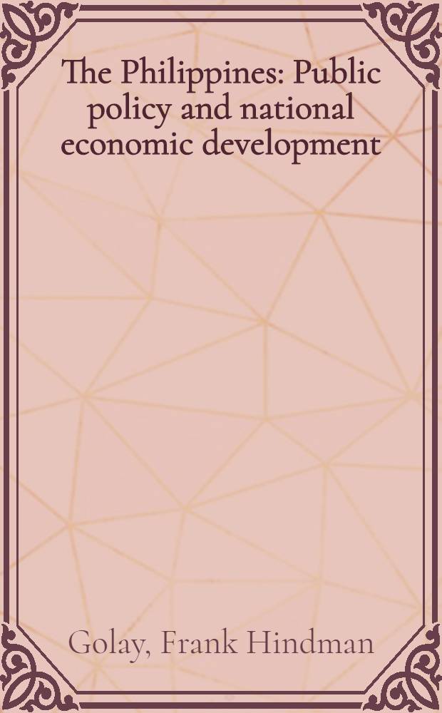 The Philippines : Public policy and national economic development