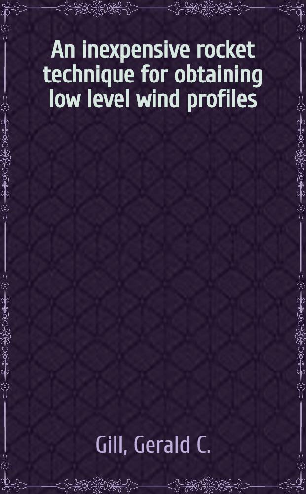 An inexpensive rocket technique for obtaining low level wind profiles