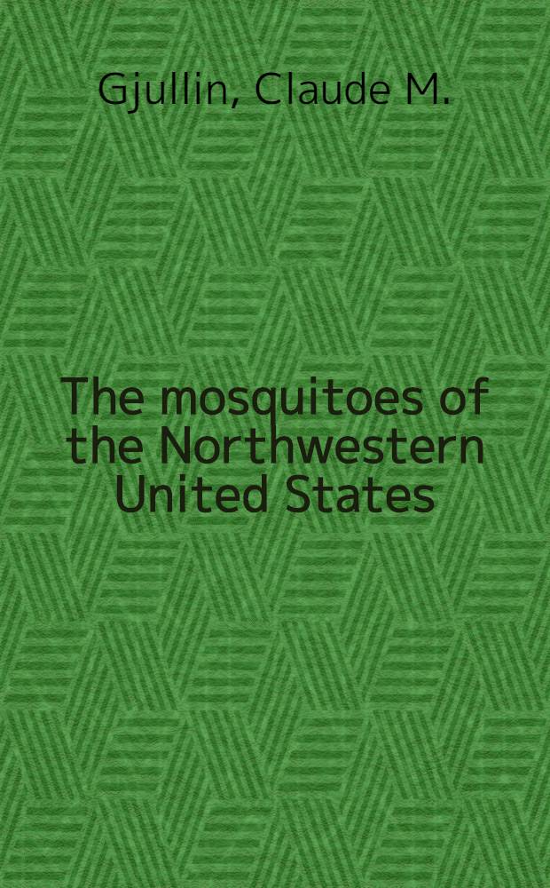 The mosquitoes of the Northwestern United States