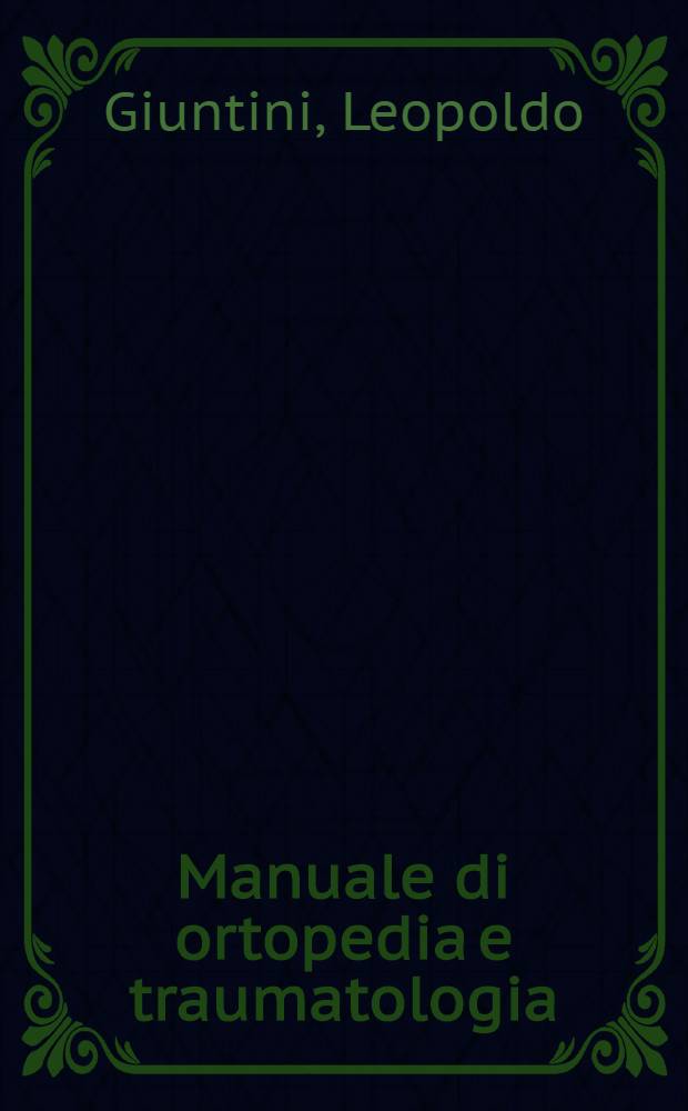 Manuale di ortopedia e traumatologia