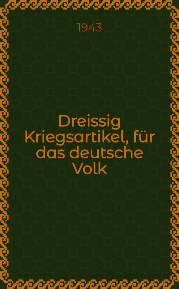 Dreissig Kriegsartikel, für das deutsche Volk