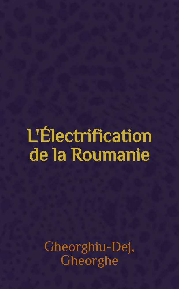 L'Électrification de la Roumanie