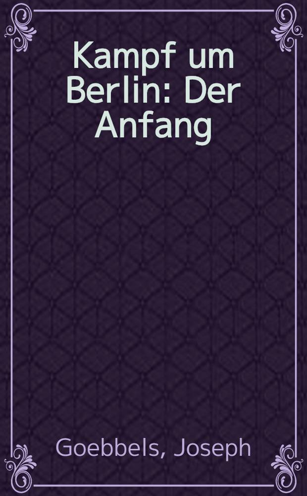 Kampf um Berlin : Der Anfang
