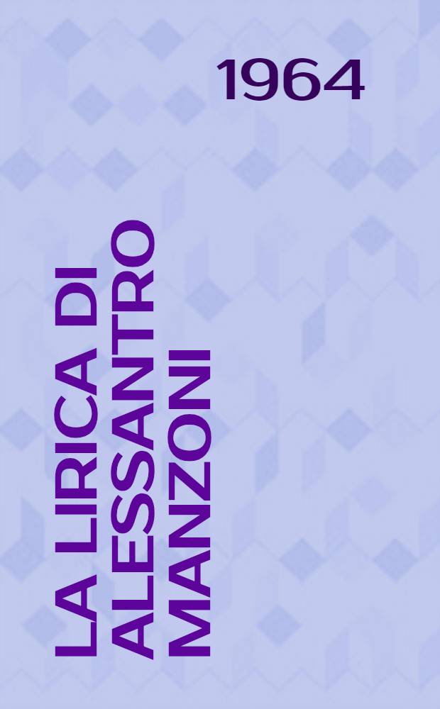 La lirica di Alessantro Manzoni
