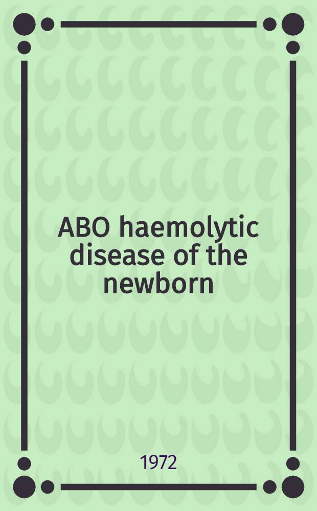 ABO haemolytic disease of the newborn