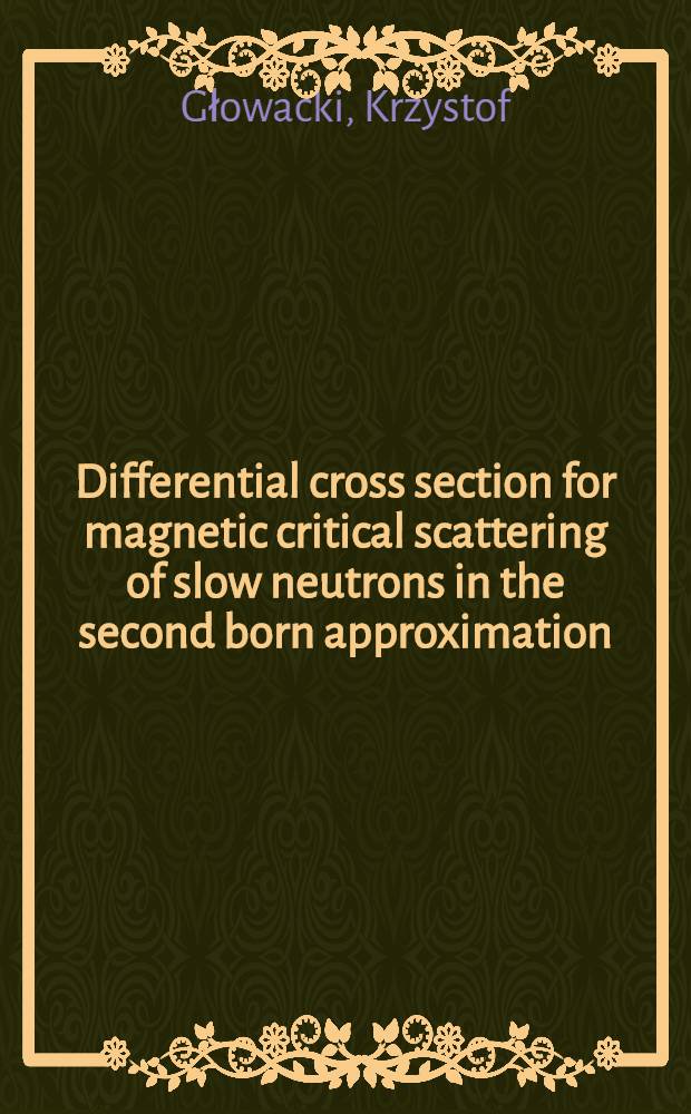 Differential cross section for magnetic critical scattering of slow neutrons in the second born approximation