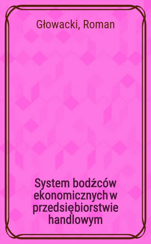 System bodźców ekonomicznych w przedsiębiorstwie handlowym