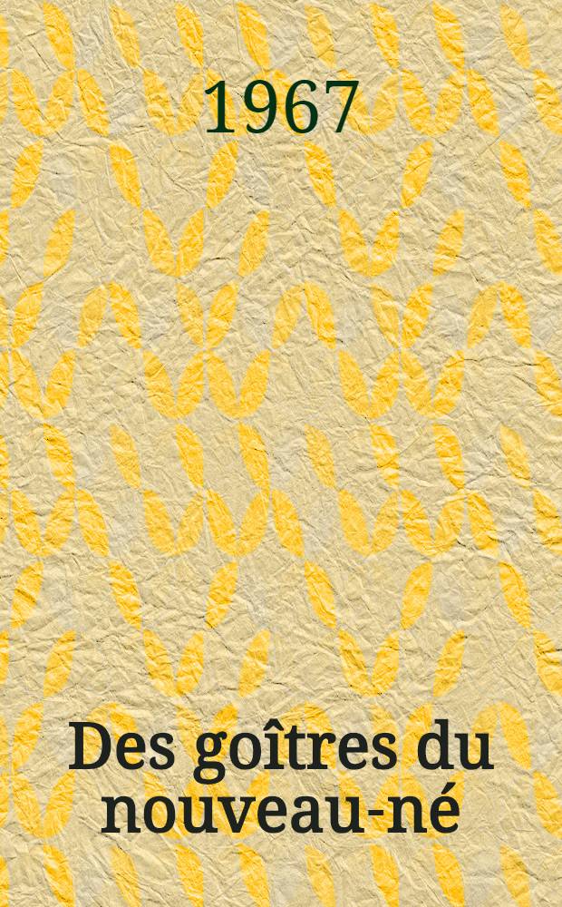 Des goîtres du nouveau-né : À propos de cinq observations : Thèse ..