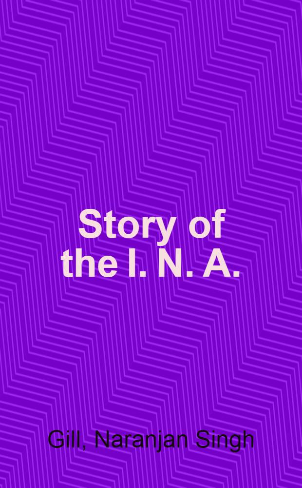 Story of the I. N. A.