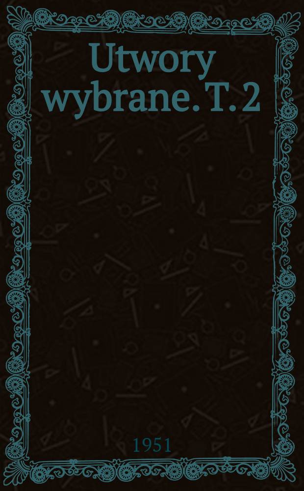 Utwory wybrane. T. 2