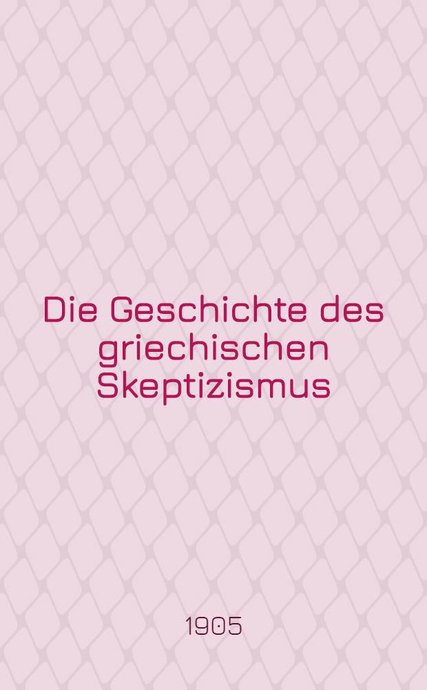 Die Geschichte des griechischen Skeptizismus