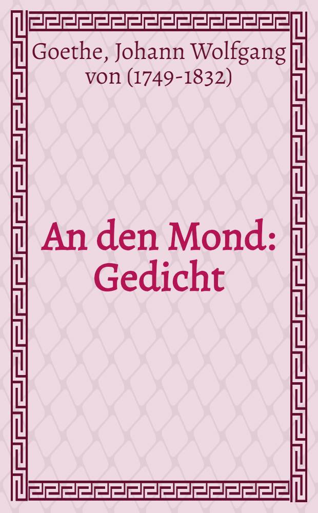 An den Mond : Gedicht : Faksimile