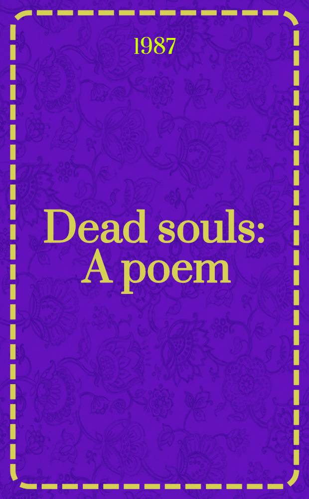 Dead souls : A poem