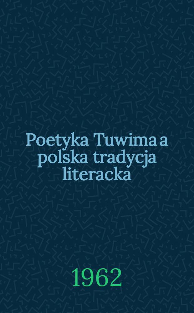 Poetyka Tuwima a polska tradycja literacka