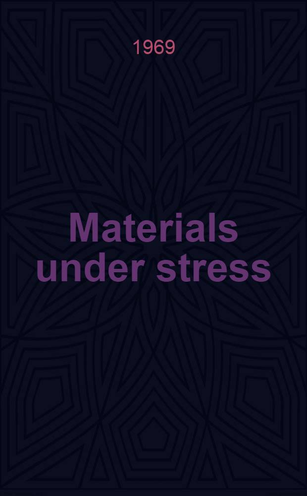 Materials under stress
