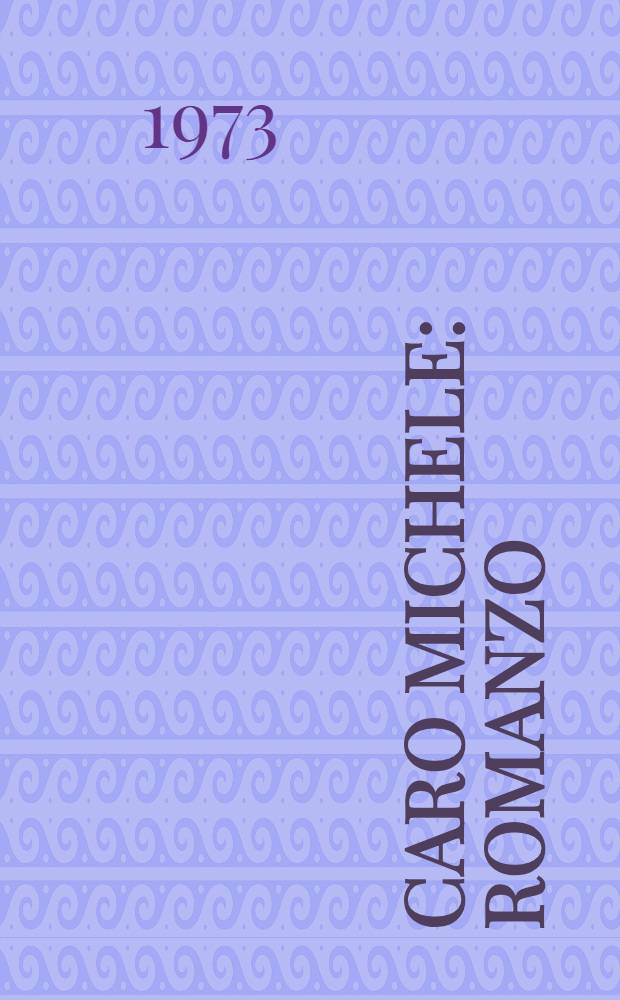 Caro Michele : Romanzo