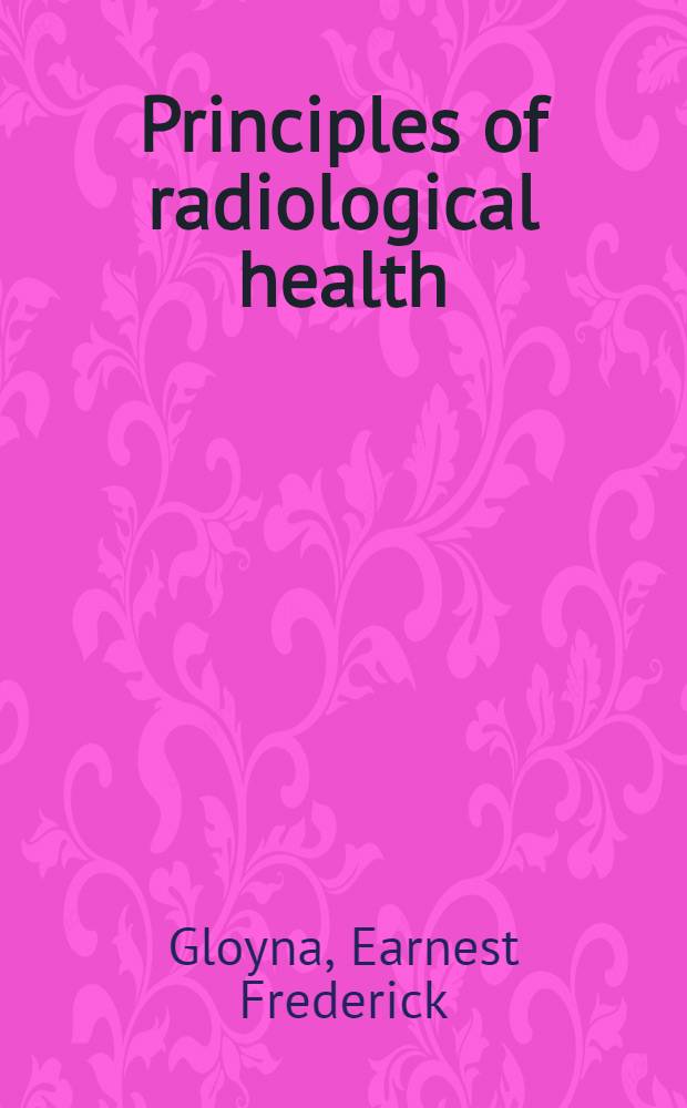 Principles of radiological health