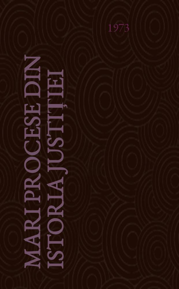 Mari procese din istoria justiţiei