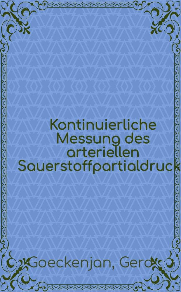 Kontinuierliche Messung des arteriellen Sauerstoffpartialdrucks