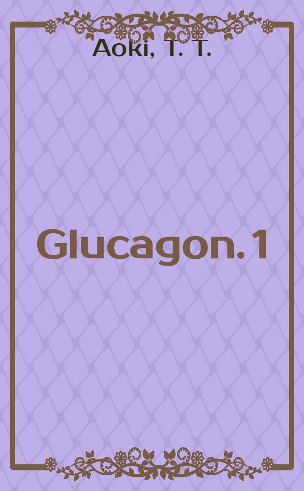 Glucagon. 1