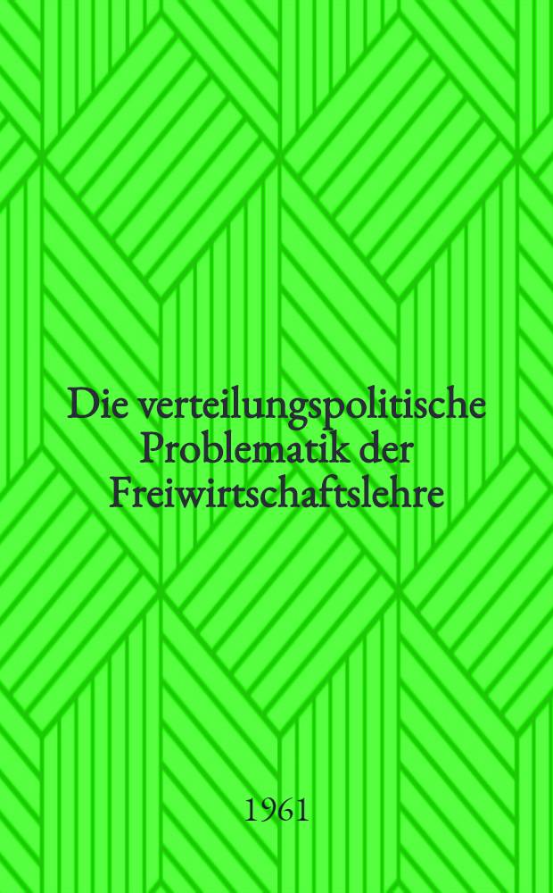 Die verteilungspolitische Problematik der Freiwirtschaftslehre : Inaug.-Diss. zur Erlangung der Doktorwürde ... der Univ. Köln ..