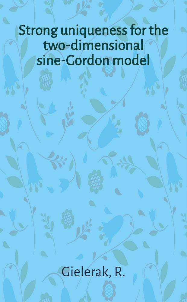 Strong uniqueness for the two-dimensional sine-Gordon model