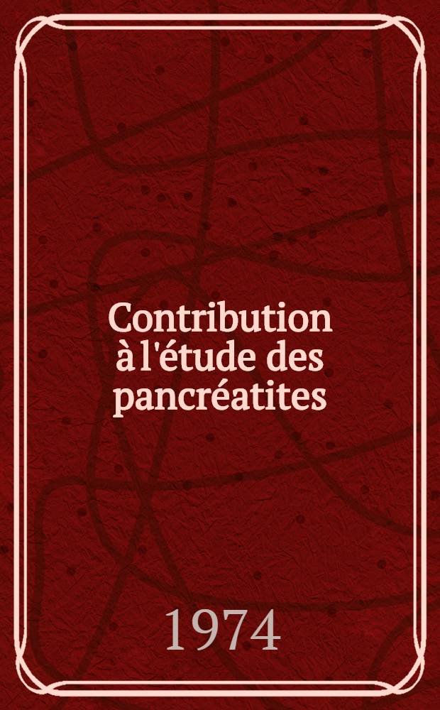 Contribution &agrave; l'&eacute;tude des pancr&eacute;atites : &Agrave; propos de 27 pancr&eacute;atites d'&eacute;volution subaigu&euml;: rapport avec la lithiase billaire : Th&egrave;se ..