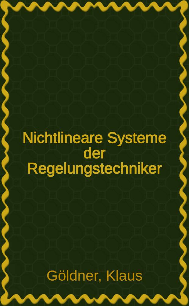 Nichtlineare Systeme der Regelungstechniker