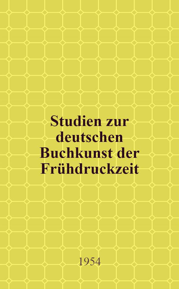 Studien zur deutschen Buchkunst der Frühdruckzeit : Die Straßburger Initialferien der Inkunabeln und Frühdrucke : Der Schmuck des Wiener Buches