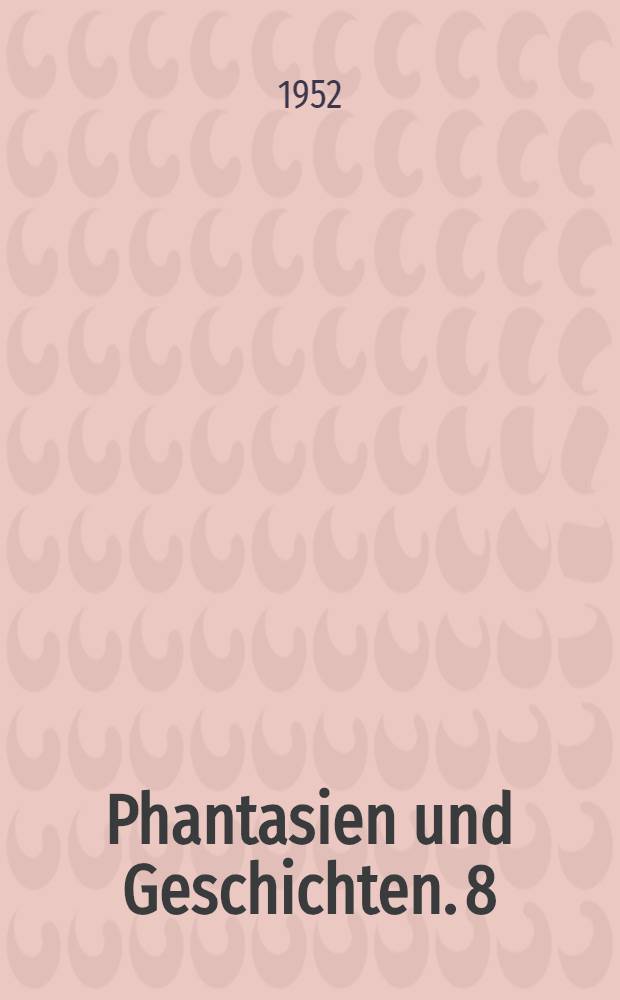 Phantasien und Geschichten. 8 : Der Sorotschinsker Jahrmarkt ; Die verschwundene Urkunde ; Der verhexte Platz