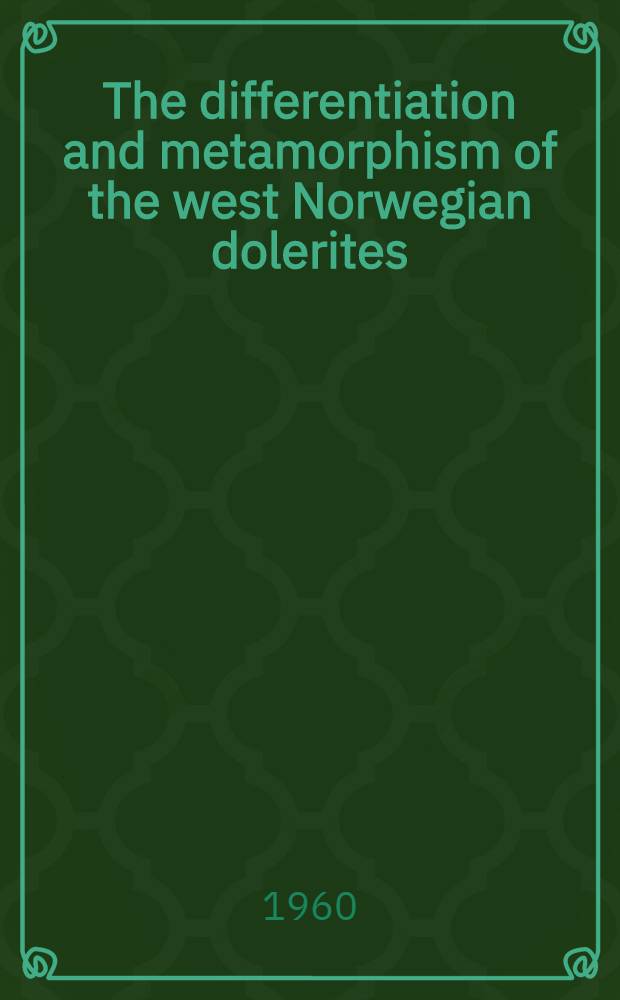 The differentiation and metamorphism of the west Norwegian dolerites