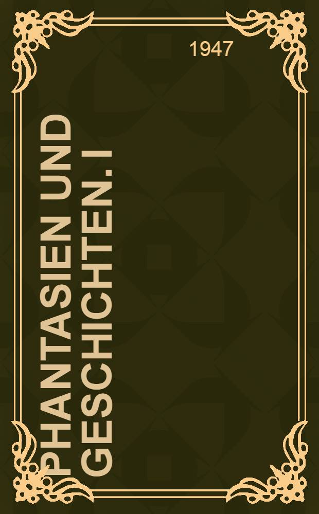 Phantasien und Geschichten. I : Mantel