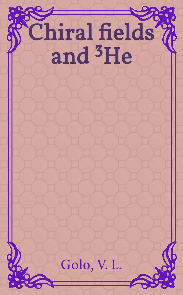 Chiral fields and ³He
