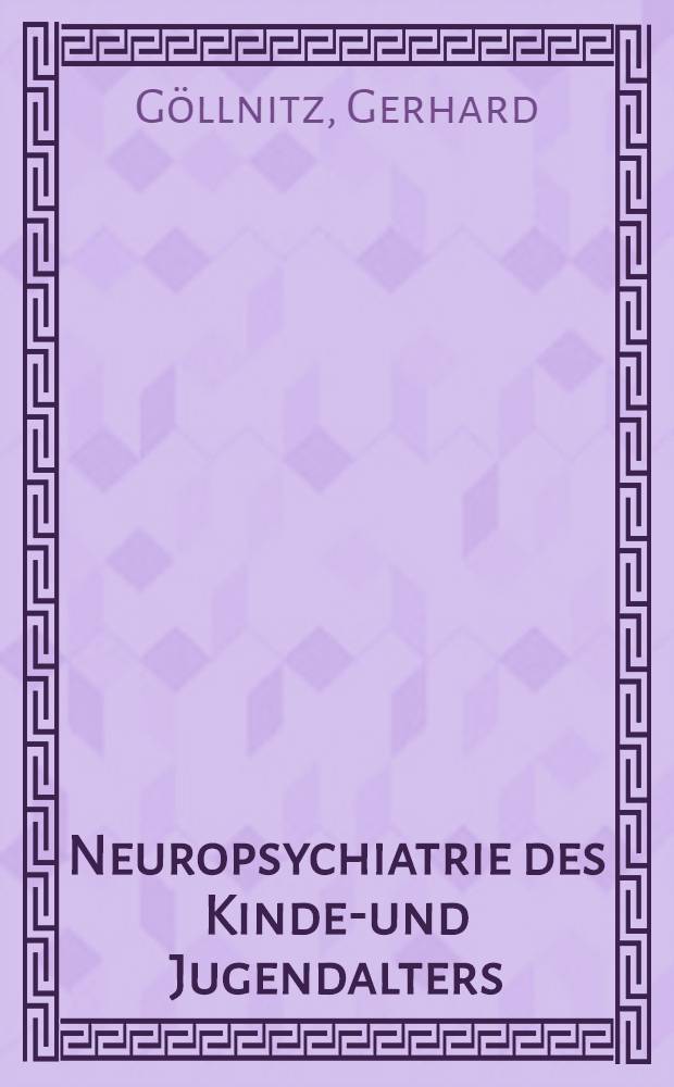 Neuropsychiatrie des Kindes- und Jugendalters