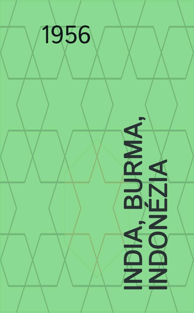 India, Burma, Indonézia