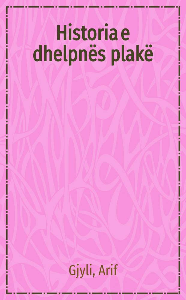 Historia e dhelpnës plakë