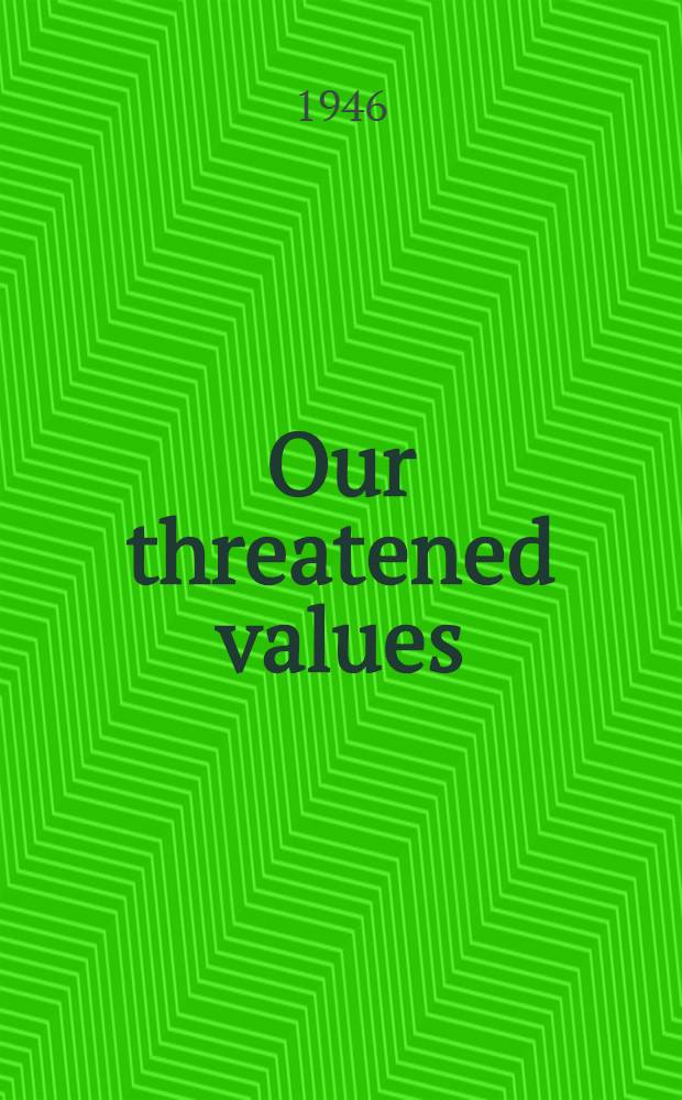Our threatened values