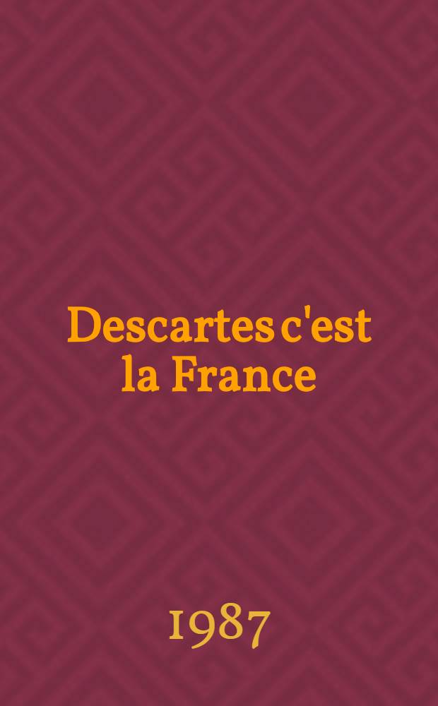 Descartes c'est la France