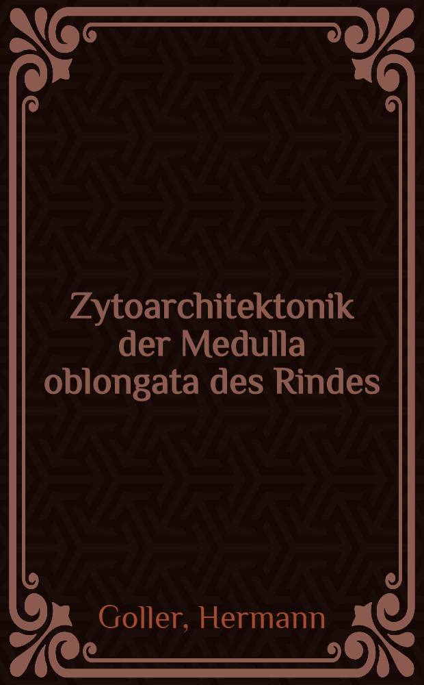 Zytoarchitektonik der Medulla oblongata des Rindes