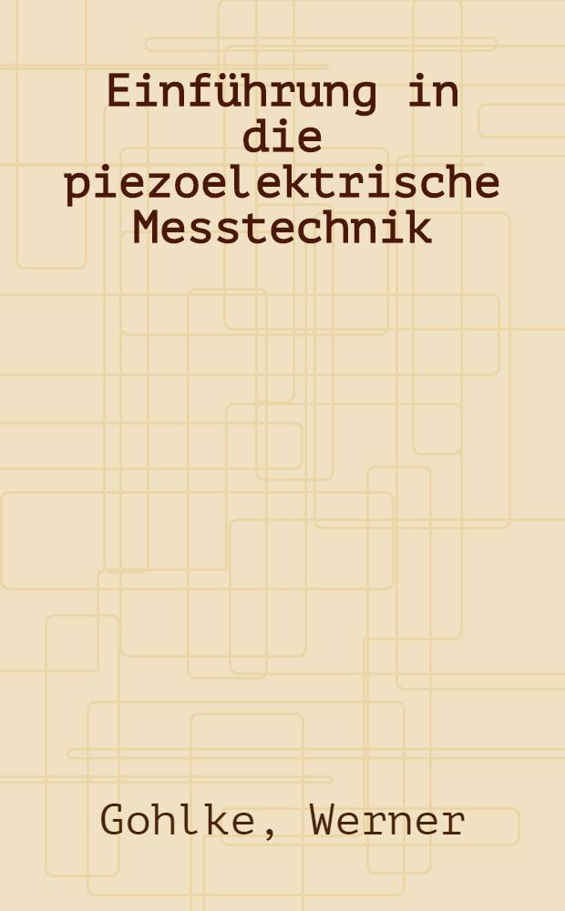 Einführung in die piezoelektrische Messtechnik