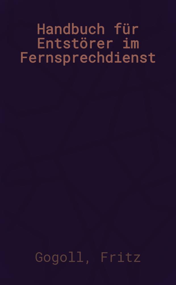 Handbuch für Entstörer im Fernsprechdienst