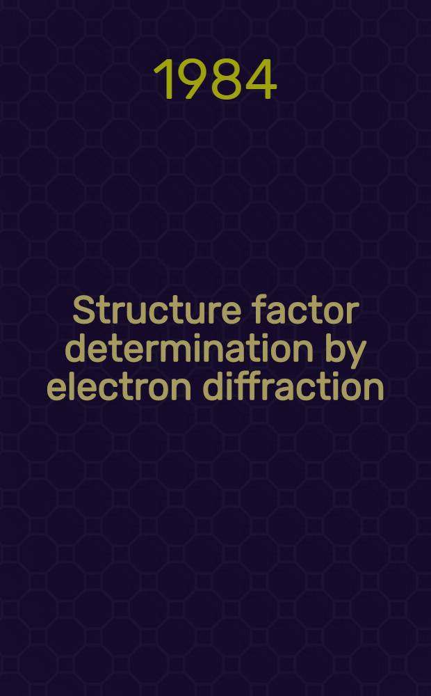 Structure factor determination by electron diffraction