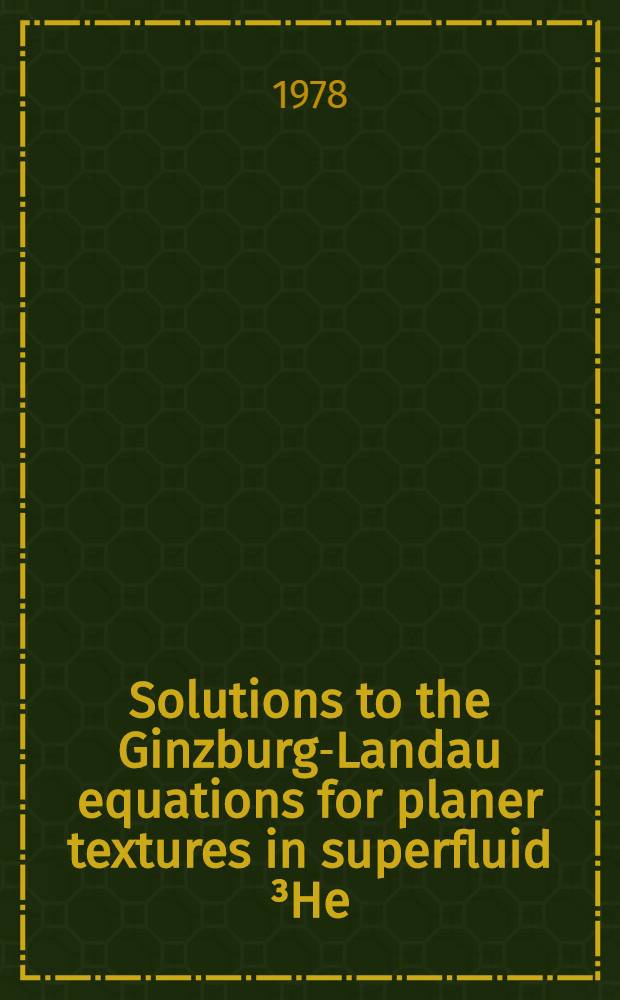 Solutions to the Ginzburg-Landau equations for planer textures in superfluid ³He