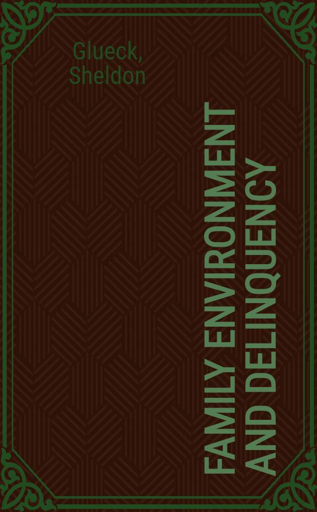 Family environment and delinquency