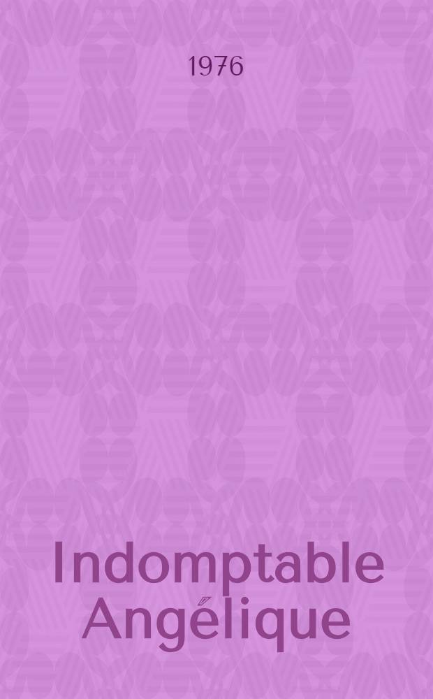 Indomptable Angélique : Roman