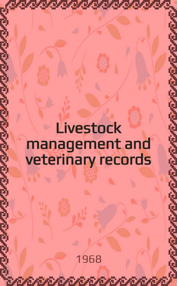 Livestock management and veterinary records