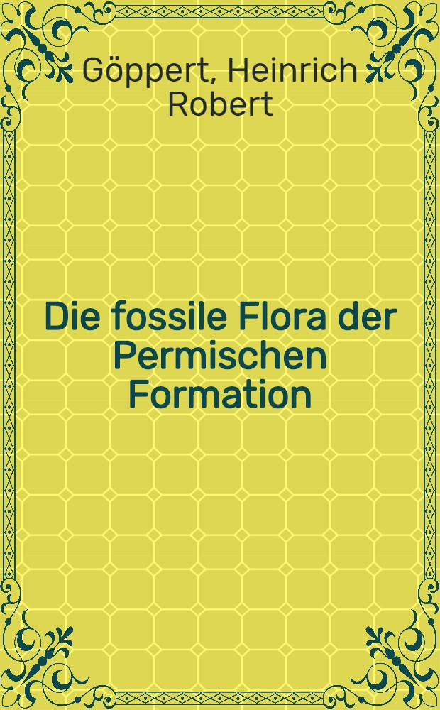 Die fossile Flora der Permischen Formation