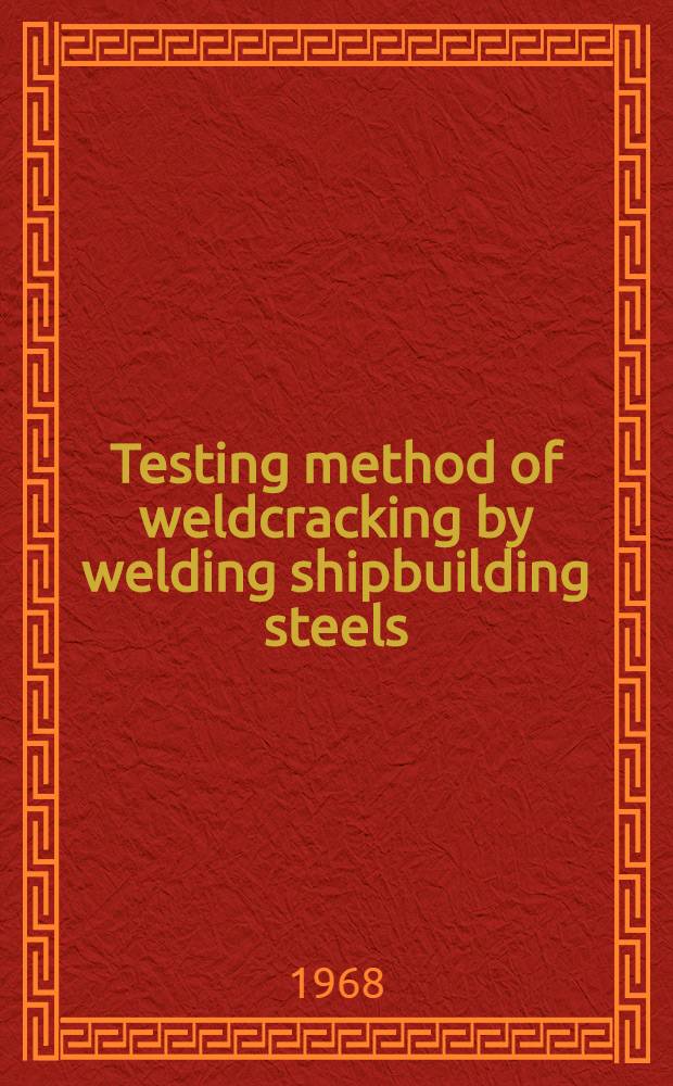 Testing method of weldcracking by welding shipbuilding steels