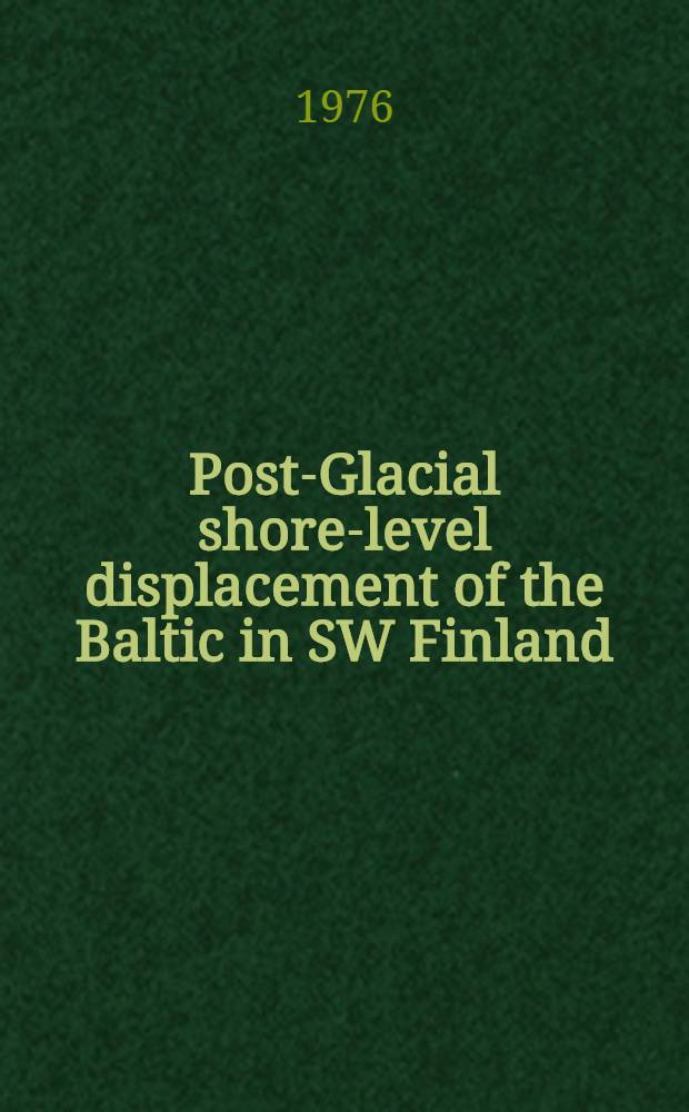 Post-Glacial shore-level displacement of the Baltic in SW Finland