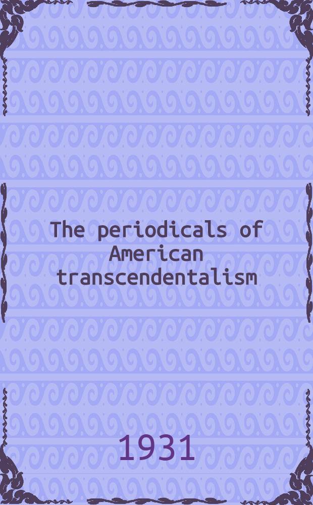The periodicals of American transcendentalism